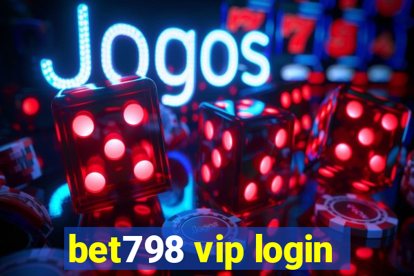 bet798 vip login