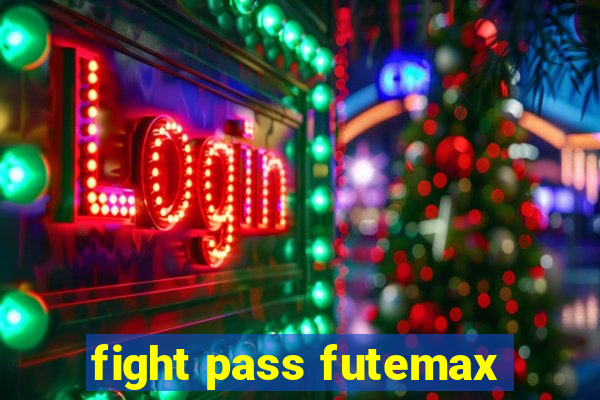 fight pass futemax