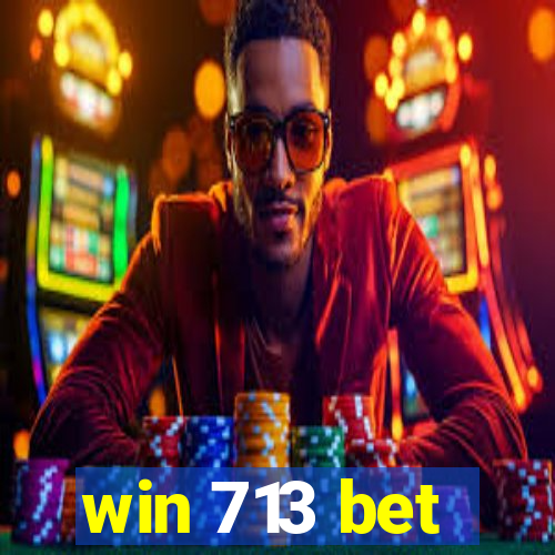 win 713 bet