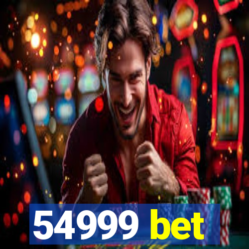 54999 bet