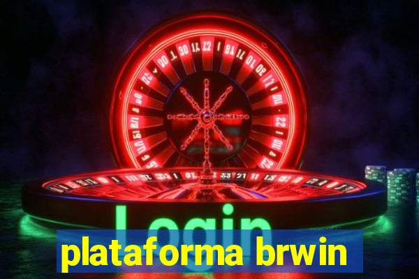 plataforma brwin