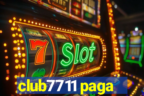 club7711 paga