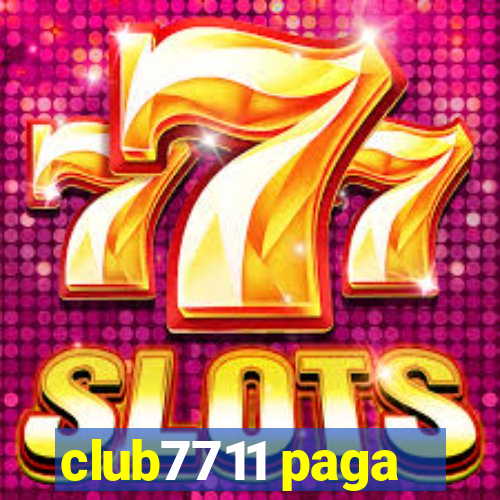 club7711 paga