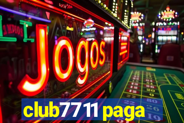 club7711 paga