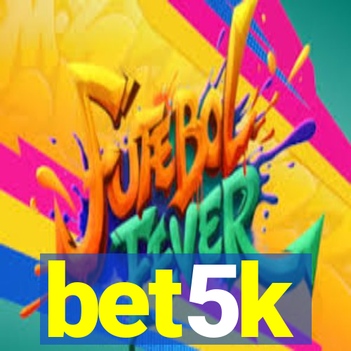 bet5k