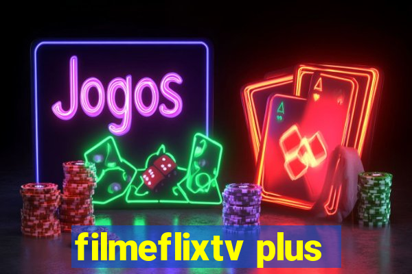 filmeflixtv plus