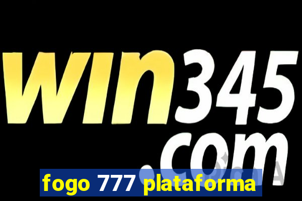 fogo 777 plataforma