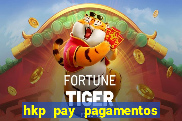 hkp pay pagamentos ltda jogo do tigre