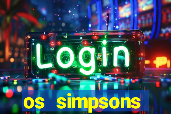 os simpsons assistir online