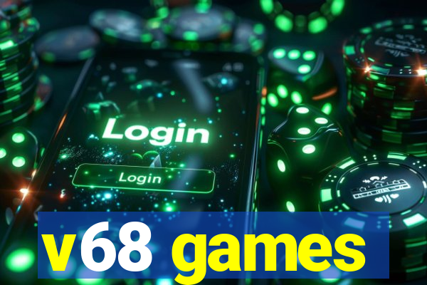 v68 games