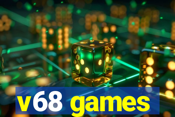 v68 games