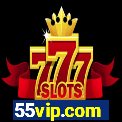 55vip.com