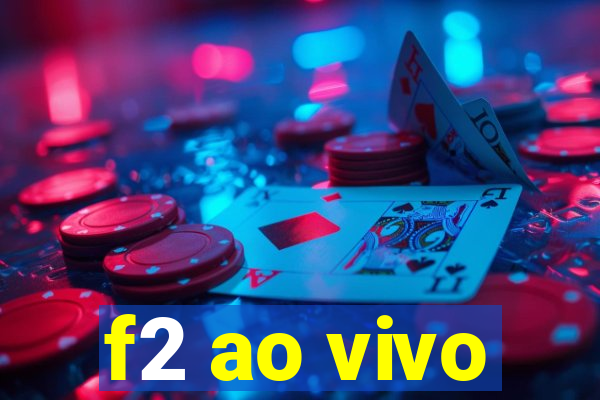 f2 ao vivo