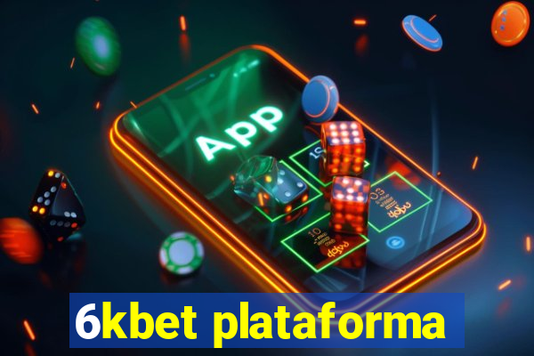 6kbet plataforma