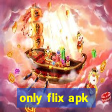 only flix apk