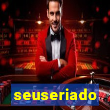 seuseriado