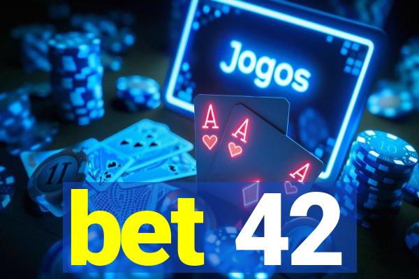 bet 42