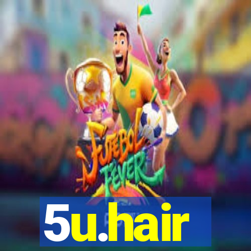 5u.hair