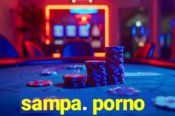 sampa. porno