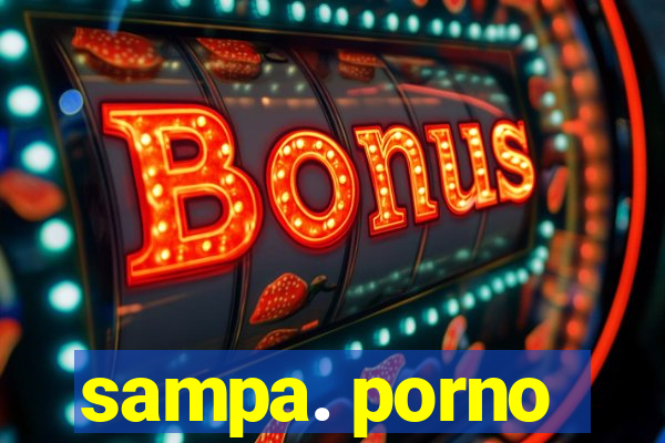 sampa. porno