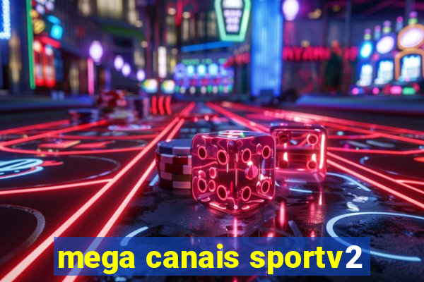 mega canais sportv2