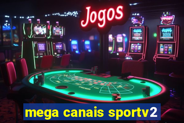 mega canais sportv2