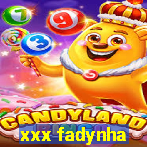 xxx fadynha