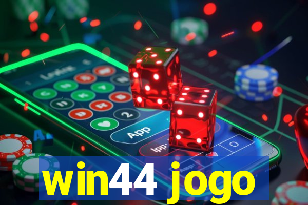 win44 jogo