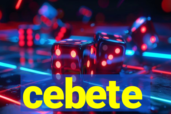 cebete