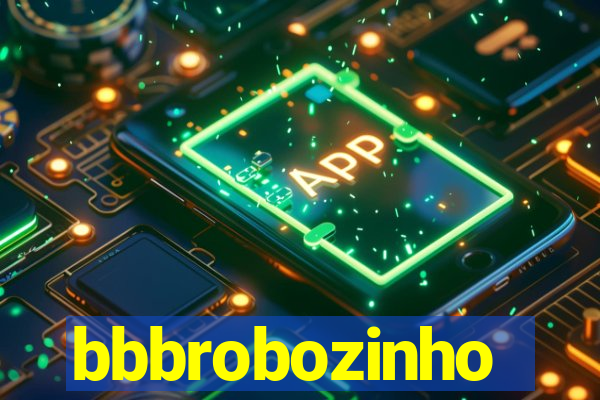 bbbrobozinho