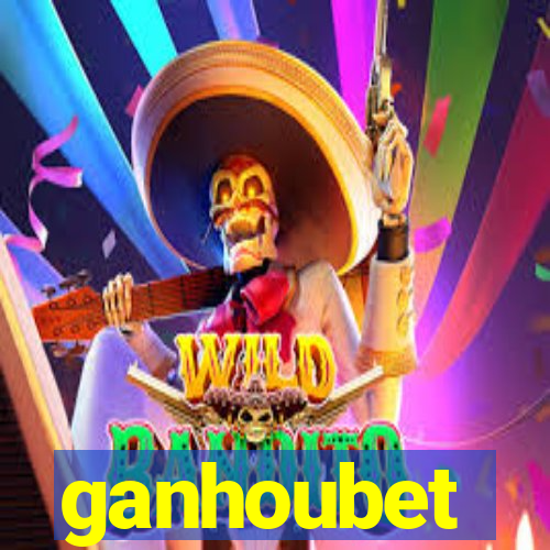 ganhoubet