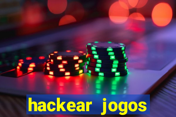 hackear jogos dinheiro infinito