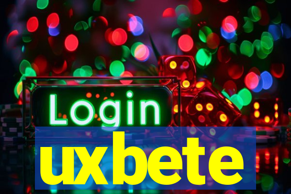 uxbete