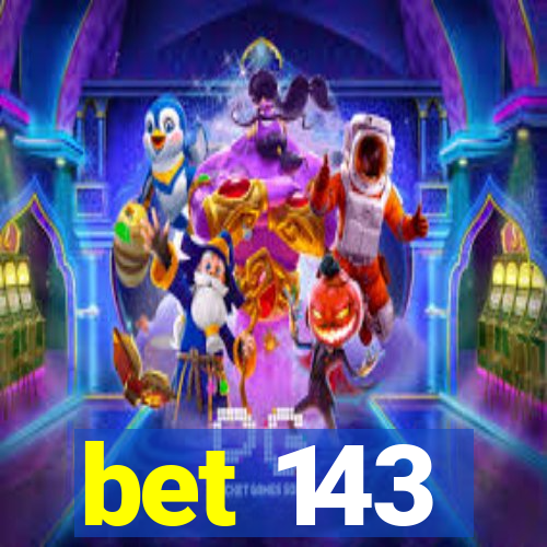 bet 143