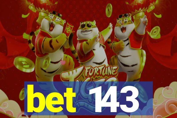 bet 143