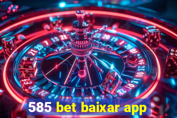 585 bet baixar app