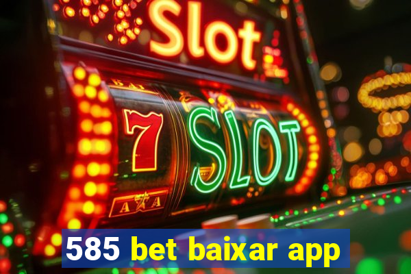 585 bet baixar app