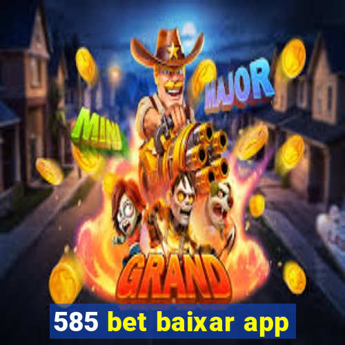 585 bet baixar app