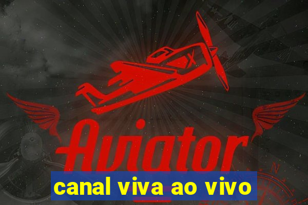 canal viva ao vivo