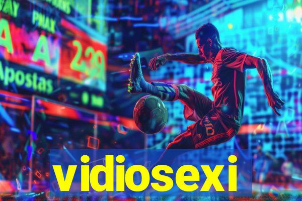 vidiosexi