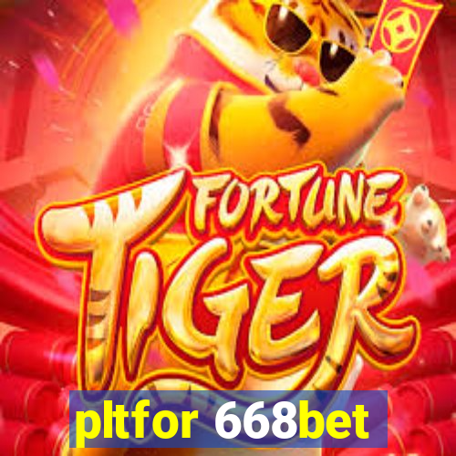 pltfor 668bet