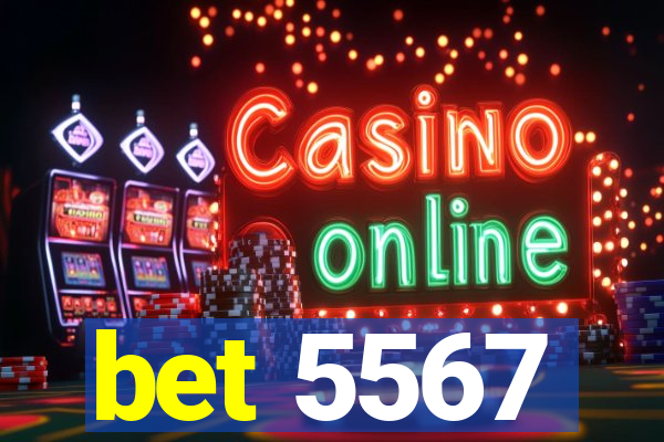 bet 5567