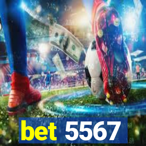 bet 5567