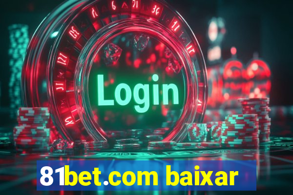 81bet.com baixar