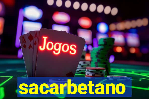 sacarbetano