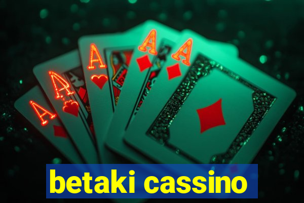 betaki cassino