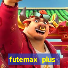 futemax plus futebol ao vivo