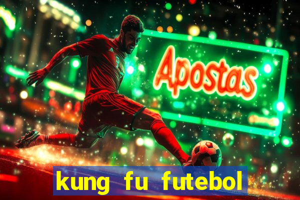 kung fu futebol clube download dublado