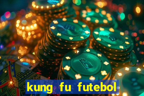 kung fu futebol clube download dublado