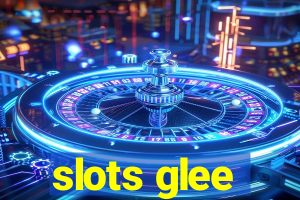 slots glee